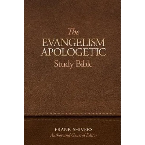 The Evangelism-Apologetic Study Bible - Hardcover