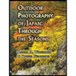 Outdoor Photography of Japan: Through the Seasons - Hardcover