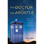 The Doctor and the Apostle: Intersections Between Doctor Who and the Letters of Paul - Hardcover