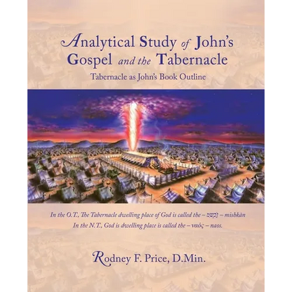Analytical Study of John's Gospel and the Tabernacle: Tabernacle as John's Book Outline - Paperback