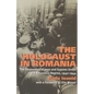 The Holocaust in Romania: The Destruction of Jews and Gypsies Under the Antonescu Regime, 1940-1944 - Paperback