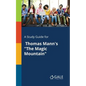A Study Guide for Thomas Mann's "The Magic Mountain" - Paperback