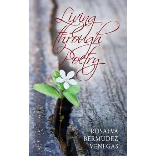 Living Through Poetry: Life Experiences and Thoughts - Paperback