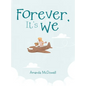 Forever, It's We - Hardcover