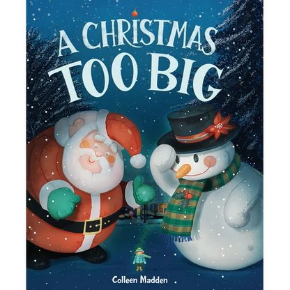 A Christmas Too Big - Hardcover