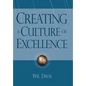 Creating a Culture of Excellence: Changing the World of Work One Person at a Time - Hardcover