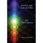 Living the Law of One 101: The Choice - Paperback