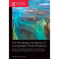 The Routledge Handbook of Comparative World Rhetorics: Studies in the History, Application, and Teaching of Rhetoric Beyond Traditional Greco-Roman Co - Paperback