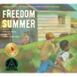 Freedom Summer: Celebrating the 50th Anniversary of the Freedom Summer - Hardcover