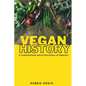 Vegan History, A comprehensive look at this history of Veganism - Paperback
