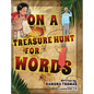 On A Treasure Hunt For Words - Hardcover