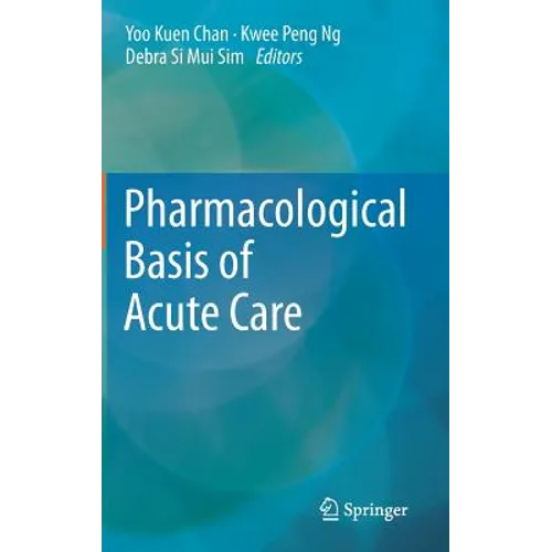 Pharmacological Basis of Acute Care - Hardcover