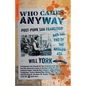 Who Cares Anyway: Post-Punk San Francisco and the End of the Analog Age - Paperback