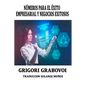 Números Para El Éxito Empresarial Y Negocios Exitosos Grigori Grabovoi: Series Numéricas Para Tener Éxito En Los Negocios Grigori Grabovoi - Paperback