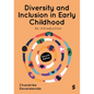 Diversity and Inclusion in Early Childhood: An Introduction - Paperback