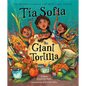 Tia Sofia and the Giant Tortilla - Hardcover