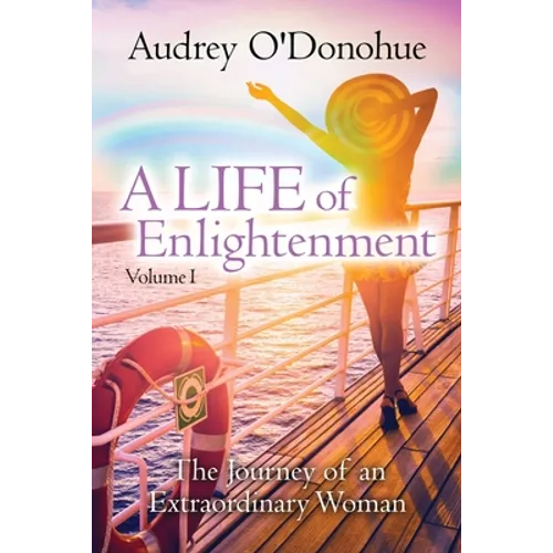 A LIFE of Enlightenment: The Journey of an Extraordinary Woman - 2nd Edition - Paperback
