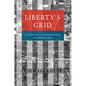 Liberty's Grid: A Founding Father, a Mathematical Dreamland, and the Shaping of America - Hardcover