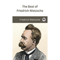 The Best of Friedrich Nietzsche - Hardcover