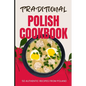 Traditional Polish Cookbook: 50 Authentic Recipes from Poland - Paperback