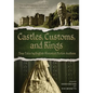 Castles, Customs, and Kings: True Tales by English Historical Fiction Authors - Paperback