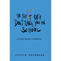 The Shit They Don't Teach You in School: A Field Guide to Growth - Hardcover