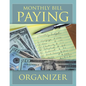 Monthly Bill Paying Organizer - Paperback