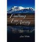Finding Far Away - Hardcover
