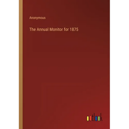 The Annual Monitor for 1875 - Paperback