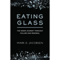 Eating Glass: The Inner Journey Through Failure and Renewal - Paperback
