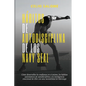 Hábitos de autodisciplina de los Navy Seal: Cómo desarrollar la confianza en sí mismo, los hábitos automáticos de autodisciplina y la inteligenc - Paperback