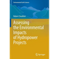 Assessing the Environmental Impacts of Hydropower Projects - Paperback