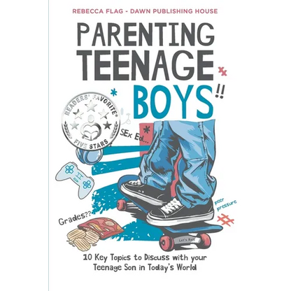 Parenting Teenage Boys: 10 Key Topics to Discuss with Your Teenage Son in Today's World - Paperback