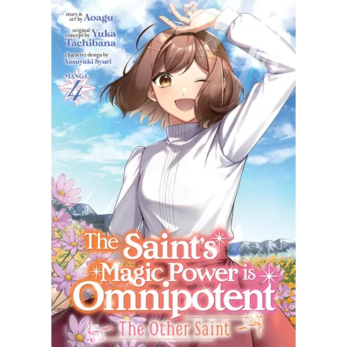 The Saint's Magic Power Is Omnipotent: The Other Saint (Manga) Vol. 4 - Paperback