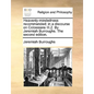Heavenly-Mindedness Recommended: In a Discourse on Colossians III.2. by Jeremiah Burroughs. the Second Edition. - Paperback