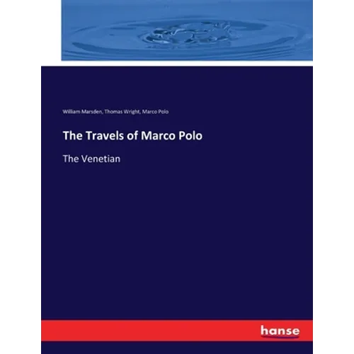 The Travels of Marco Polo: The Venetian - Paperback