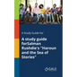 A Study Guide for A Study Guide ForSalman Rushdie's "Haroun and the Sea of Stories" - Paperback