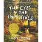 The Eyes and the Impossible: (Newbery Medal Winner) - Paperback