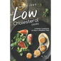 Delicious Low Cholesterol Dishes: A Handy Cookbook to Start a Healthier Diet - Paperback