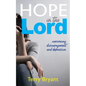 Hope In The Lord: overcoming discouragement and depression - Paperback
