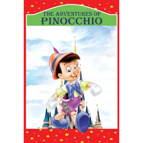 The Adventures of Pinocchio: Story of a Puppet, New Illustrated Edition - Paperback