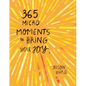365 Micro-Moments to Bring You Joy - Hardcover