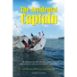 The Accidental Captain: 20 years of learning to sail by trial and terror - Paperback