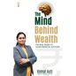 The mind behind wealth the real guide to your financial success - Paperback