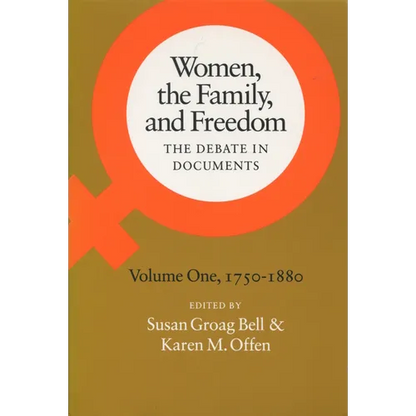 Women, the Family, and Freedom: The Debate in Documents, Volume I, 1750-1880 - Paperback