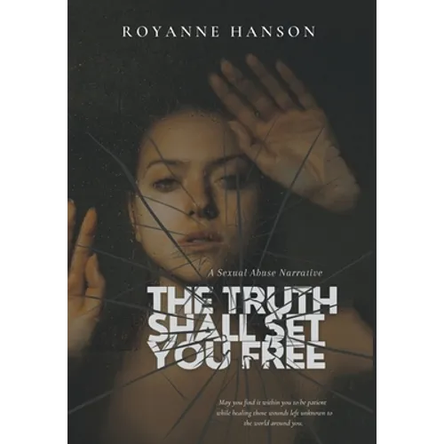 The Truth Shall Set You - Hardcover