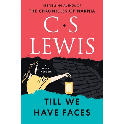 Till We Have Faces: A Myth Retold - Paperback