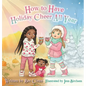 How to Have Holiday Cheer All Year - Hardcover