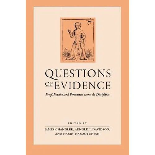Questions of Evidence: Proof, Practice, and Persuasion across the Disciplines - Paperback