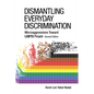 Dismantling Everyday Discrimination: Microaggressions Toward LGBTQ People - Paperback